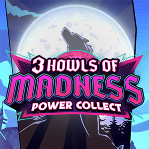 3 Howls of Madness Power Collect Thumbnail