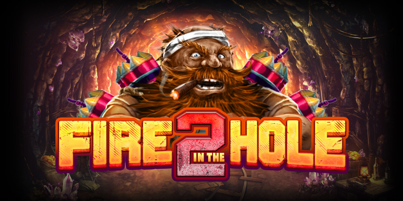 Fire in the Hole 2