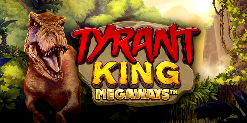 Tyrant King Megaways