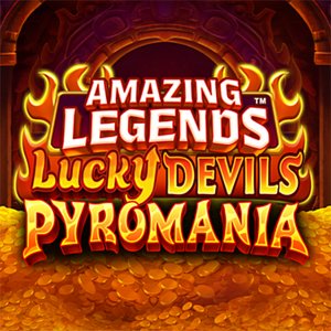 Amazing Legends Lucky Devils Pyromania Thumbnail