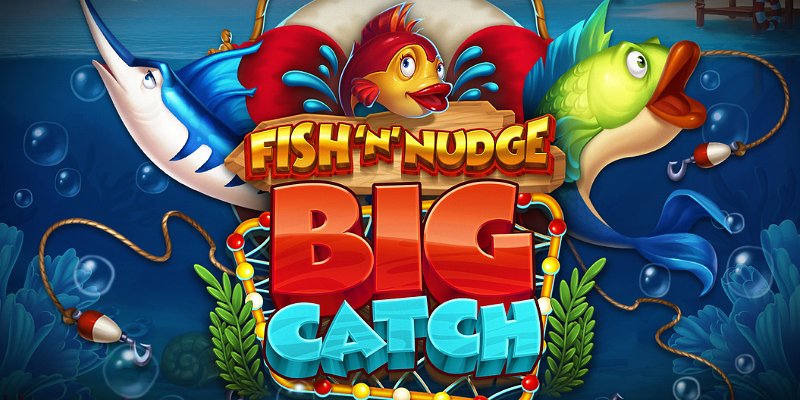 Fish 'n' Nudge Big Catch (Push Gaming) Demo and Slot Review